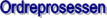 klikk her og les mer om ORDREPROSESSEN